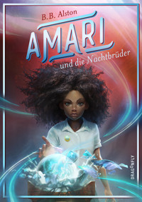 Amari und die Nachtbrüder - B. B. Alston - E-Book