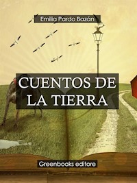Cuentos de la tierra - Emilia Pardo Bazán - E-Book