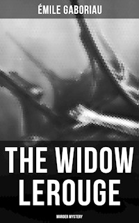 The Widow Lerouge (Murder Mystery) - Emile Gaboriau - E-Book