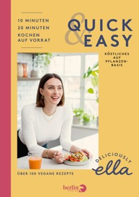 Deliciously Ella - Quick & Easy - Ella Mills (Woodward) - E-Book