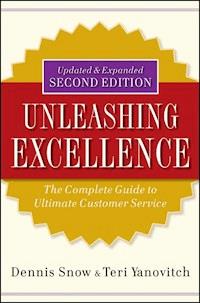 Unleashing Excellence - Dennis Snow - E-Book