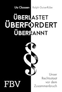 Überlastet, überfordert, überrannt - Utz Claassen - E-Book