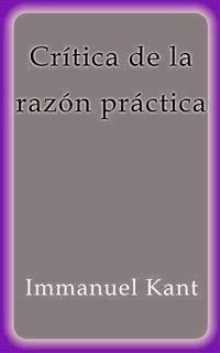 Crítica de la razón práctica - Immanuel Kant - E-Book