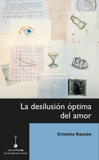 La desilusión óptima del amor - Cristina Rascón - E-Book