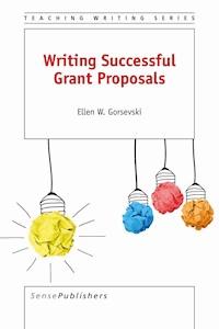 Writing Successful Grant Proposals - Ellen W. Gorsevski - E-Book