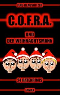 C.O.F.R.A. und der Weihnachtsmann - Jens Klausnitzer - E-Book