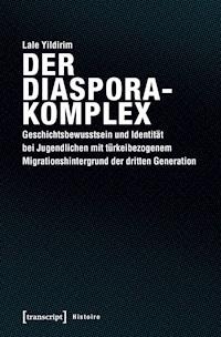 Der Diasporakomplex - Lale Yildirim - E-Book