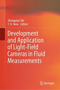 Development and Application of Light-Field Cameras in Fluid Measurements -  - E-Book