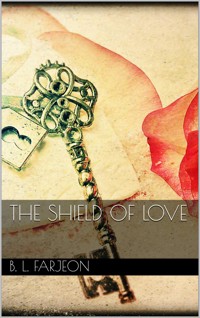 The Shield of Love - B. L. Farjeon - E-Book