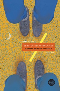Sergius Seeks Bacchus - Norman Pasaribu - E-Book