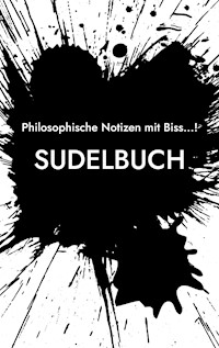 Sudelbuch - Dennis Hans Ladener - E-Book