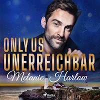 Only Us - Unerreichbar - Melanie Harlow - E-Book + Hörbuch