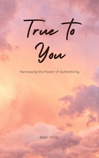 True to You - Nikki Patel - E-Book