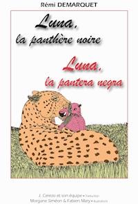 Luna, la pantera negra - Luna, la panthère noire - Rémi Demarquet - E-Book