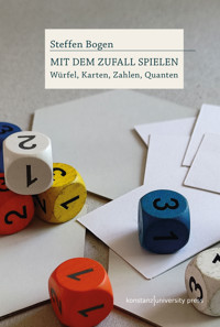 Mit dem Zufall spielen - Steffen Bogen - E-Book