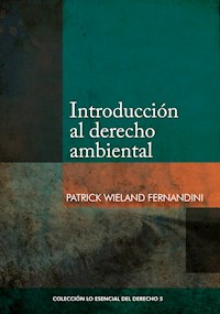 Introducción al derecho ambiental - Patrick Wieland Fernandini - E-Book