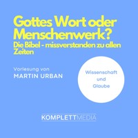 Gottes Wort oder Menschenwerk? - Martin Urban - E-Book + Hörbuch