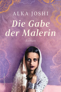 Die Gabe der Malerin - Alka Joshi - E-Book
