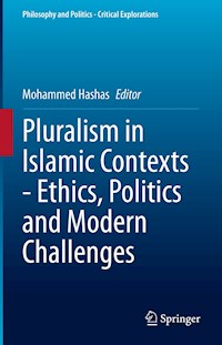 Pluralism in Islamic Contexts - Ethics, Politics and Modern Challenges - - E-Book