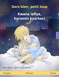 Dors bien, petit loup – Kwana lafiya, ƙaramin kyarkeci (français – hausa) - Ulrich Renz - E-Book