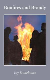 Bonfires and Brandy - Joy Stonehouse - E-Book