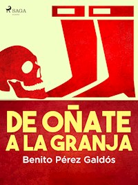 De Oñate a la Granja - Benito Pérez Galdòs - E-Book