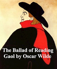 The Ballad of Reading Gaol - Oscar Wilde - E-Book