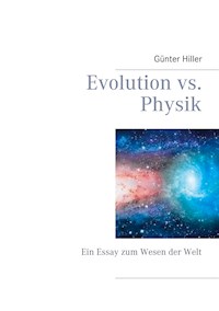 Evolution vs. Physik - Günter Hiller - E-Book