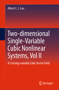 Two-dimensional Single-Variable Cubic Nonlinear Systems, Vol II - Albert C. J. Luo - E-Book