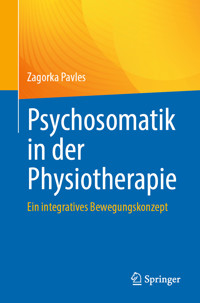 Psychosomatik in der Physiotherapie - Zagorka Pavles - E-Book
