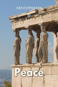 Peace - Aristophanes - E-Book