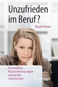 Unzufrieden im Beruf? - Brigitte Bürger - E-Book