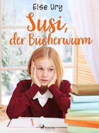Susi, der Bücherwurm - Else Ury - E-Book