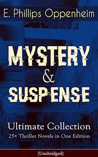 MYSTERY & SUSPENSE - E. Phillips Oppenheim - E-Book