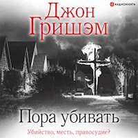 Пора убивать - Джон Гришэм - Hörbuch