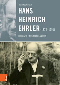 Hans Heinrich Ehrler (1872–1951) - Stefan Keppler-Tasaki - E-Book