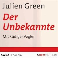 Der Unbekannte - Julien Green - Hörbuch