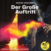 Der Große Auftritt - Denise Desombre - Hörbuch