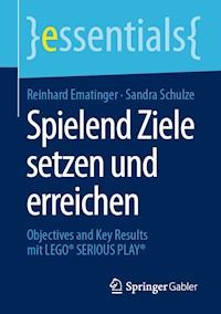 Spielend Ziele setzen und erreichen - Reinhard Ematinger - E-Book