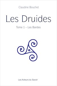 Les Druides - Tome 1 - Claudine Bouchet - E-Book