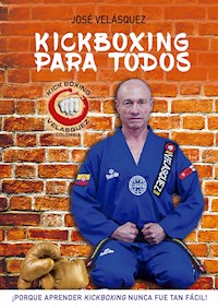Kickboxing para todos - José Velásquez - E-Book
