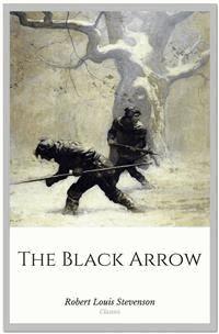 The Black Arrow - Robert Louis Stevenson - E-Book