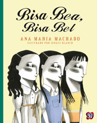 Bisa Bea, Bisa Bel - Ana María Machado - E-Book