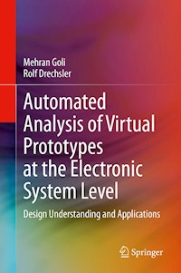 Automated Analysis of Virtual Prototypes at the Electronic System Level - Mehran Goli - E-Book