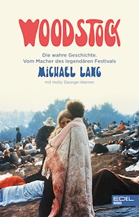 Woodstock - Michael Lang - E-Book