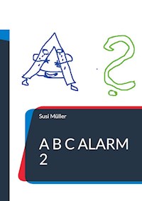 A B C Alarm 2 - Susi Müller - E-Book