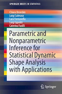 Parametric and Nonparametric Inference for Statistical Dynamic Shape Analysis with Applications - Chiara Brombin - E-Book