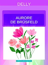 Aurore de Brüsfeld - Delly - E-Book