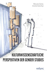 Kulturwissenschaftliche Perspektiven der Gender Studies -  - E-Book