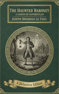 The Haunted Baronet - Joseph Sheridan Le Fanu - E-Book